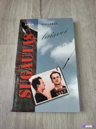 Sugautas Laisvei - Ernie Holland Autobiografija